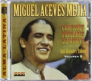 Pochette de Canciones populares de México, vol. 5 de Miguel Aceves Mejía