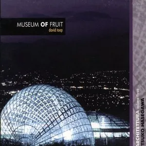 Pochette de Museum of Fruit de David Toop