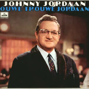 Pochette de Ouwe trouwe Jordaan de Johnny Jordaan
