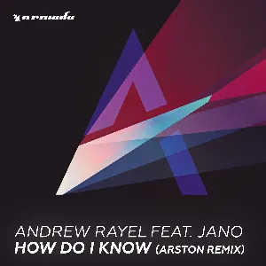 Pochette de How Do I Know (Arston remix) de Andrew Rayel