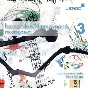 Pochette de Recomposed, Vol. 3 de Bernd Alois Zimmermann - WDR Sinfonieorchester Köln - Heinz Holliger