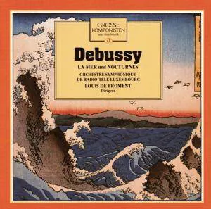 Pochette Grosse Komponisten und ihre Musik 42: Debussy - La Mer / Nocturnes