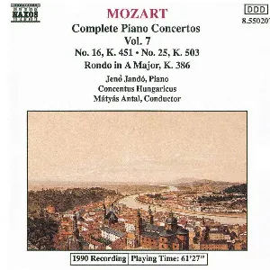 Pochette Complete Piano Concertos, Volume 7: No. 16, K. 451 / No. 25, K. 503 / Rondo in A major, K. 386