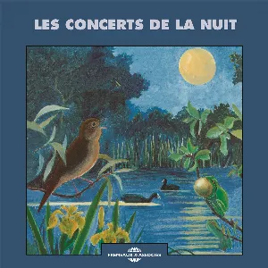 Pochette de Les Concerts de la nuit / Night‐time Concerts de Bernard Fort