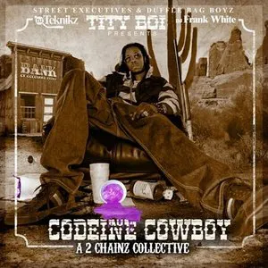 Pochette Codeine Cowboy: A 2 Chainz Collective