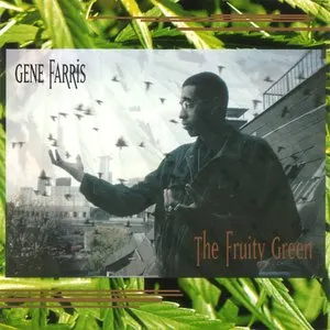 Pochette de The Fruity Green de Gene Farris