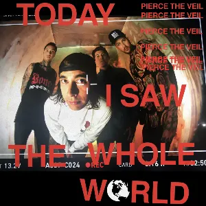 Pochette de Today I Saw the Whole World de Pierce the Veil