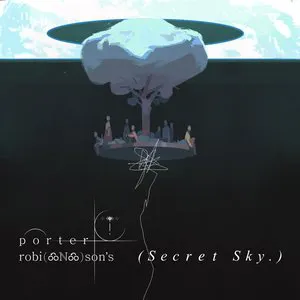 Pochette Porter Robinson, Secret Sky Set, May 9, 2020 (DJ mix)