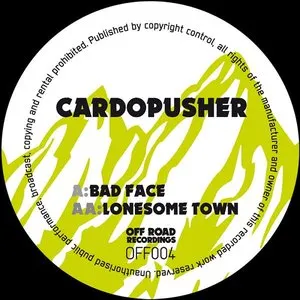 Pochette de Bad Face / Lonesome Town de Cardopusher