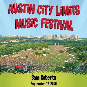 Pochette Live at Austin City Limits Music Festival 2006: Sam Roberts