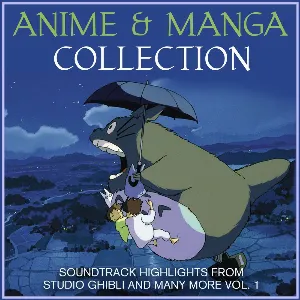 Pochette de Anime and Manga Collection: Soundtrack Highlights From Studio Ghibli and Many More, Vol. 1 de L’Orchestra Cinematique