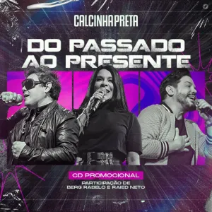 Pochette de Do Passado ao Presente (Ao Vivo) de Calcinha Preta