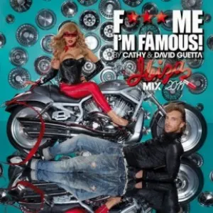 Pochette F*** Me I’m Famous! Ibiza Mix 2011