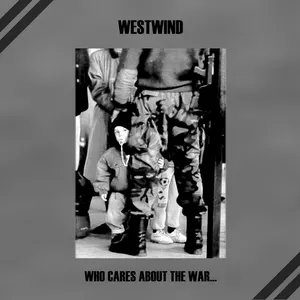 Pochette de Who Cares About the War... de Westwind