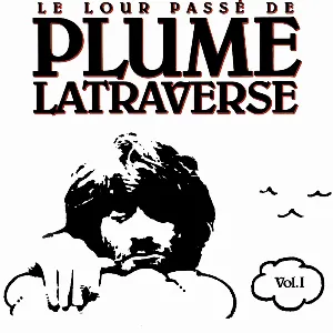 Pochette Le Lour Passé de Plume Latraverse Vol. I