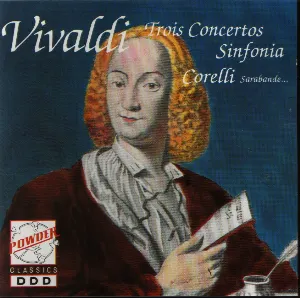 Pochette Vivaldi: Trois concertos / Sinfonia / Corelli: Sarabande