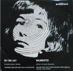 Pochette de My Fair Lady / Waldmeister de Werner Müller und sein Orchester - Orchester der Deutschen Oper Berlin