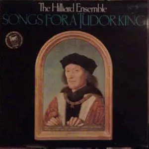 Pochette de Songs for a Tudor King de The Hilliard Ensemble