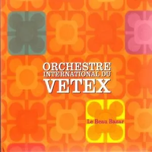 Pochette de Le Beau Bazar de Orchestre International du Vetex