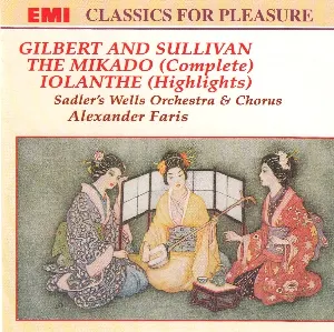 Pochette de The Mikado (Complete) / Iolanthe (Highlights) de Arthur Sullivan - W.S. Gilbert
