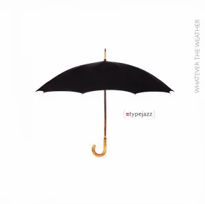 Pochette de Whatever The Weather de Etypejazz