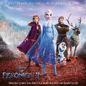 Pochette de Die Eiskönigin II: Deutscher Original Film‐Soundtrack de Kristen Anderson‐Lopez - Robert Lopez