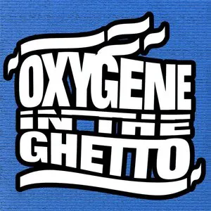 Pochette Oxygène in the Ghetto