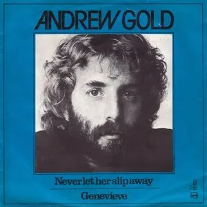 Pochette de Never Let Her Slip Away de Andrew Gold