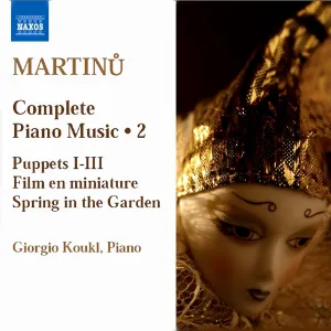 Pochette de Complete Piano Music 2 de Giorgio Koukl - Bohuslav Martinů