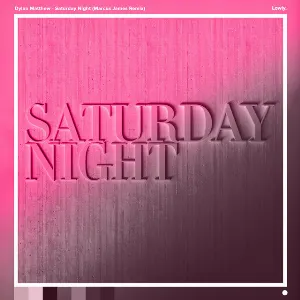 Pochette de Saturday Night - Marcus James Remix de Dylan Matthew