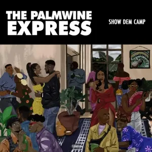 Pochette de The Palmwine Express de Show Dem Camp