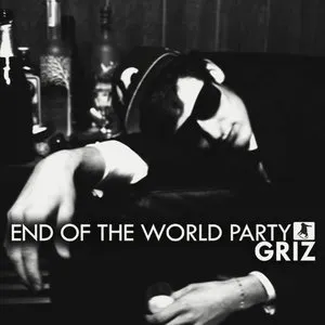 Pochette de End of the World Party de GRiZ