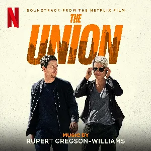 Pochette de The Union: Soundtrack from the Netflix Film de Rupert Gregson-Williams