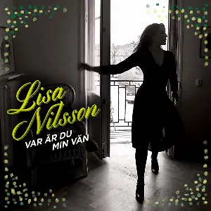 Pochette de Var är du min vän de Lisa Nilsson