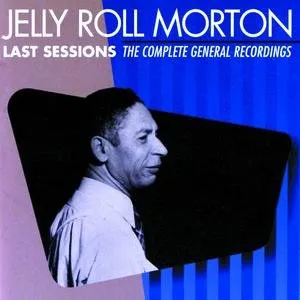 Pochette de Last Sessions: The Complete General Recordings de Jelly Roll Morton