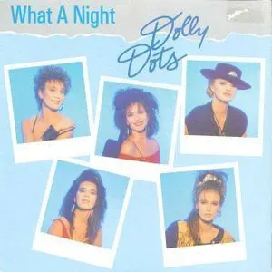 Pochette de What a Night de Dolly Dots
