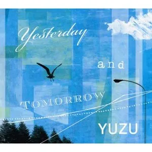 Pochette de Yesterday and Tomorrow de Yuzu