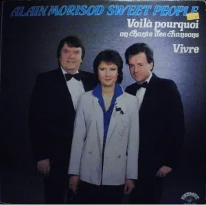 Pochette de Voilà Pourquoi On Chante Des Chansons de Alain Morisod & Sweet People