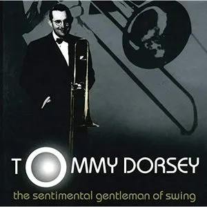 Pochette de Sentimental Gentleman of Swing: Centennial Collection de Tommy Dorsey