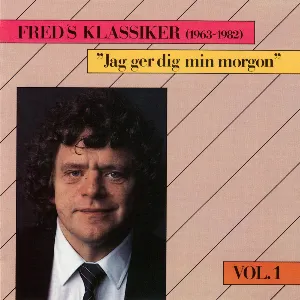 Pochette de Fred's Klassiker (1963-1982), Vol 1 - Jag ger dig min morgon de Fred Åkerström