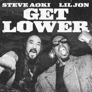 Pochette de Get Lower de Steve Aoki - Lil Jon
