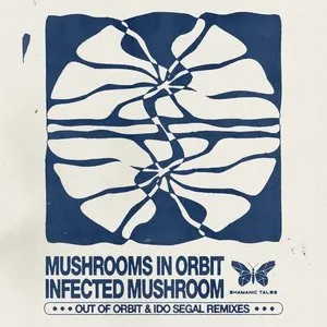 Pochette de Mushrooms in Orbit de Infected Mushroom