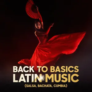 Pochette de Back to Basics Latin Music (Salsa, Bachata, Cumbia) de Papa Noël