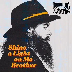 Pochette de Shine a Light on Me Brother de Robert Jon & The Wreck