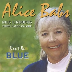 Pochette de Don’t Be Blue de Alice Babs