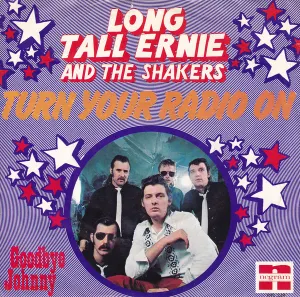 Pochette de Turn Your Radio On / Goodbye Johnny de Long Tall Ernie and The Shakers