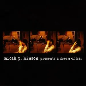 Pochette de A Dream of Her de Micah P. Hinson