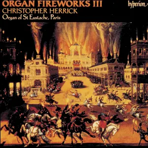 Pochette de Organ Fireworks III de Christopher Herrick