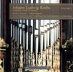 Pochette de Complete Works for Organ, Volume 8 de Johann Ludwig Krebs - Felix Friedrich