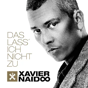 Pochette de Das lass’ ich nicht zu de Xavier Naidoo